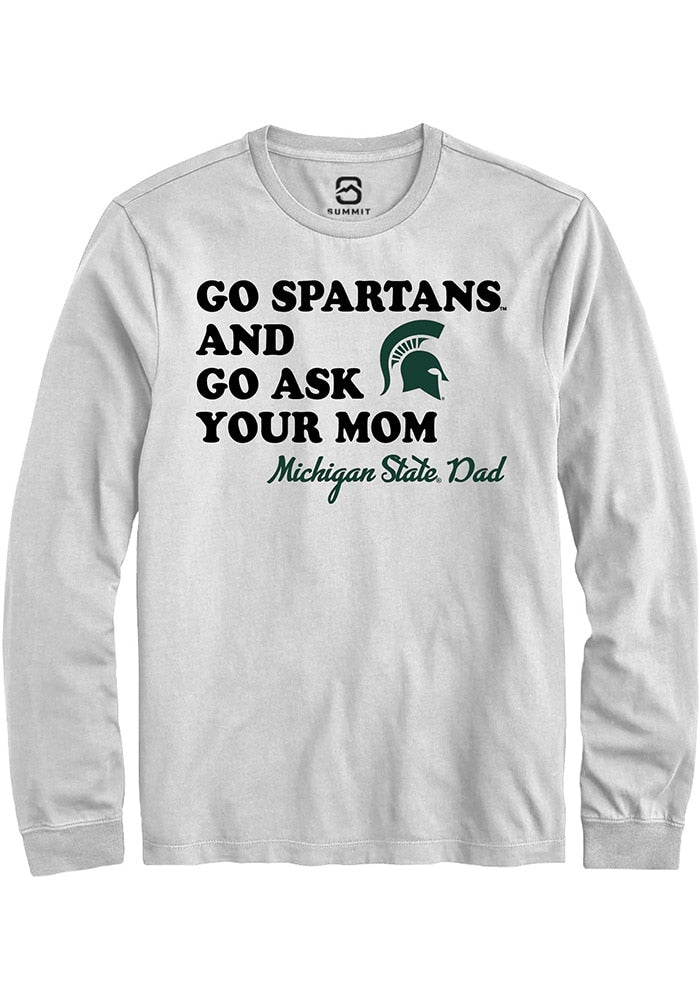Michigan State Spartans White Go Ask Your Mom Long Sleeve T-Shirt