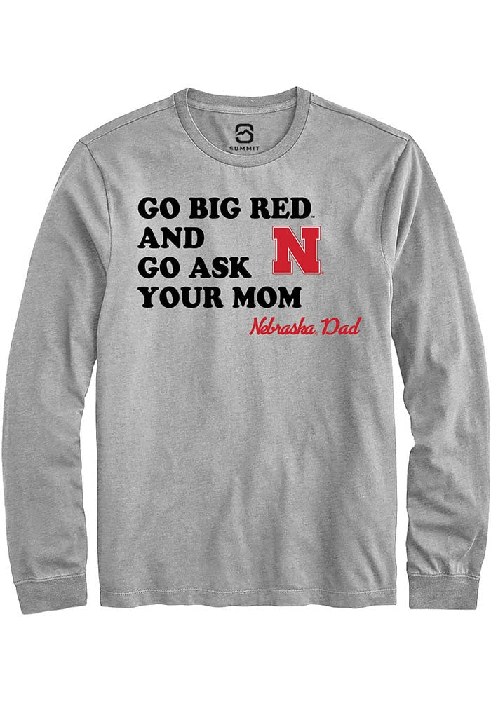 Nebraska Cornhuskers Grey Go Ask Your Mom Long Sleeve T-Shirt