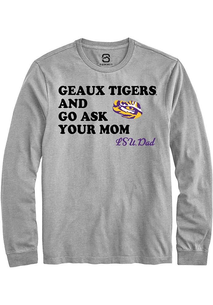 LSU Tigers Grey Go Ask Your Mom Long Sleeve T-Shirt