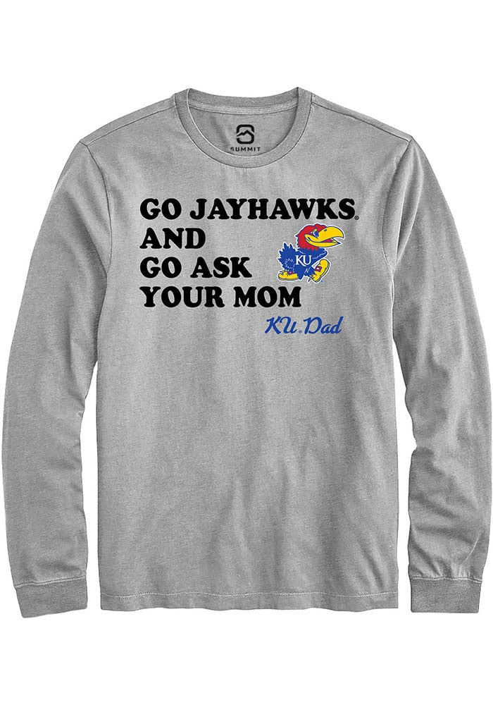 Kansas Jayhawks Grey Go Ask Your Mom Long Sleeve T-Shirt