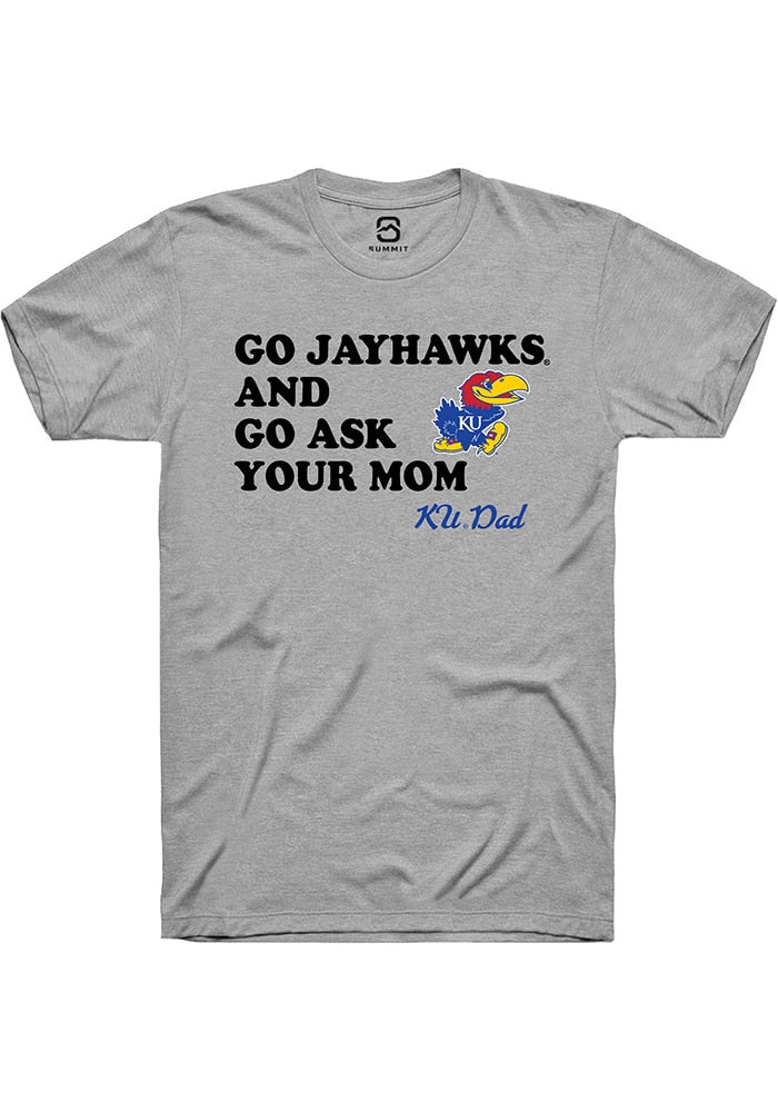 Kansas Jayhawks Grey Go Ask Your Mom Short Sleeve T-Shirt