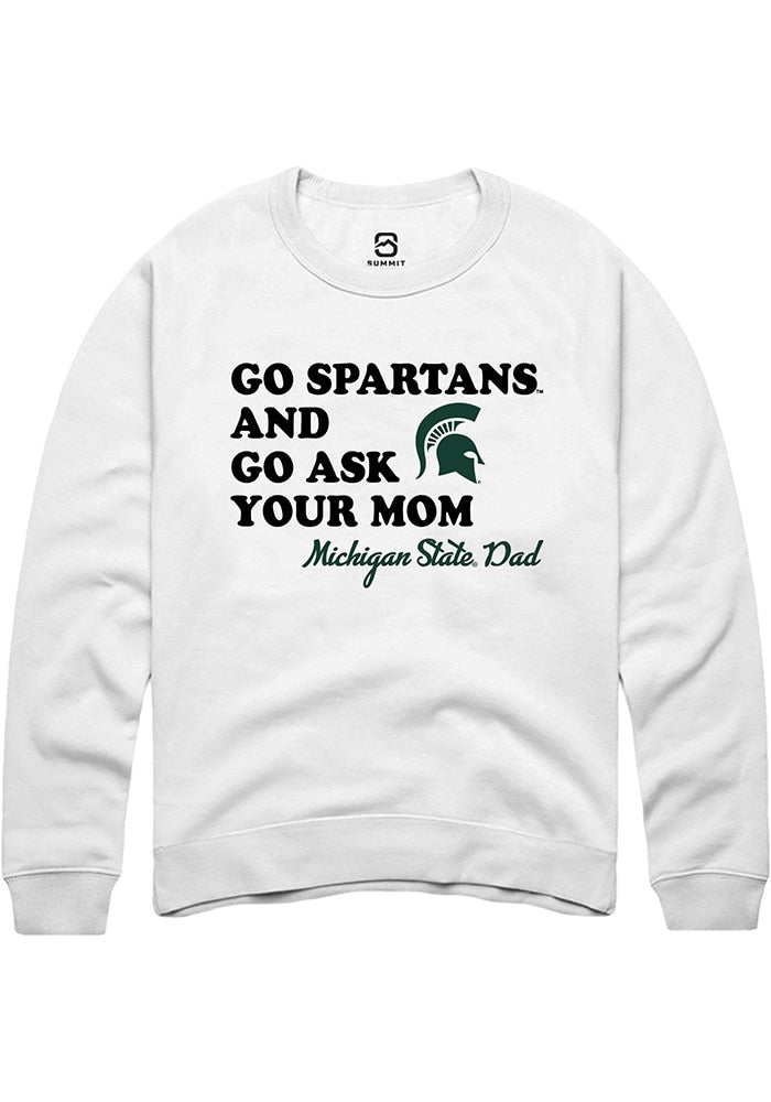 Michigan State Spartans Mens White Go Ask Your Mom Long Sleeve Crew Sweatshirt
