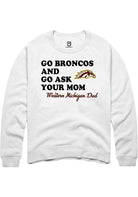 Western Michigan Broncos Mens White Go Ask Your Mom Long Sleeve Crew Sweatshirt
