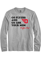 Dayton Flyers Grey Go Ask Your Mom Long Sleeve T-Shirt