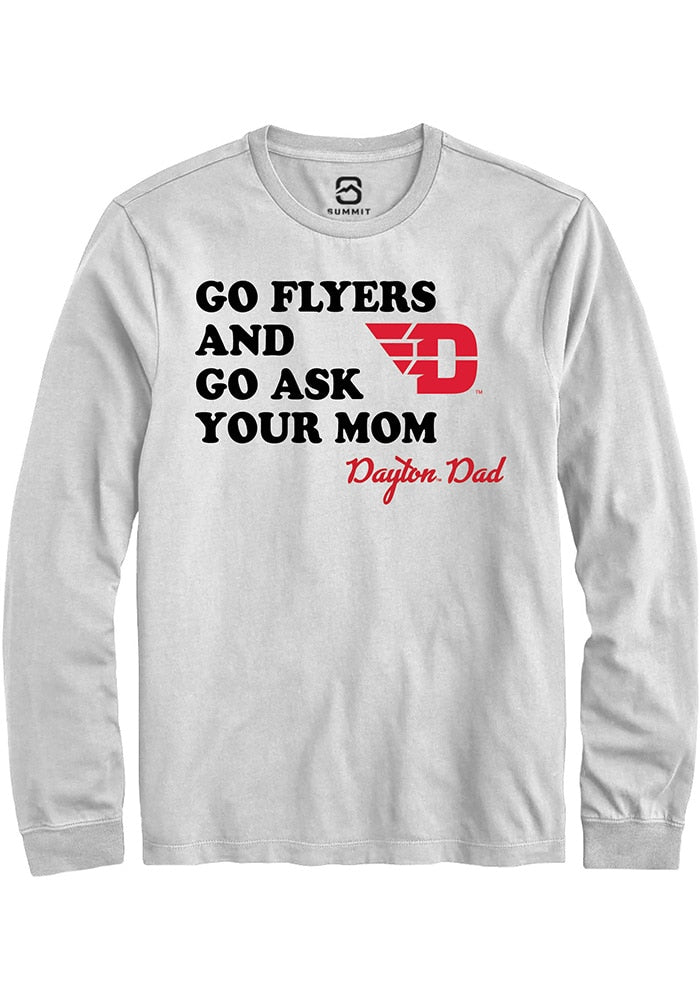 Dayton Flyers White Go Ask Your Mom Long Sleeve T-Shirt