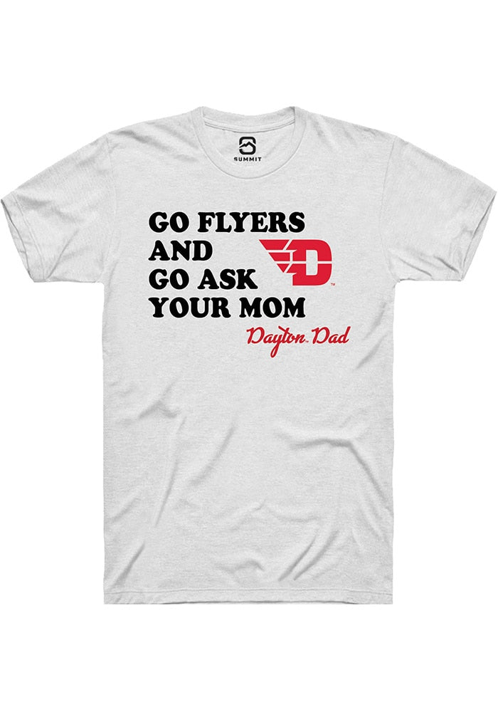 Dayton Flyers White Go Ask Your Mom Short Sleeve T-Shirt
